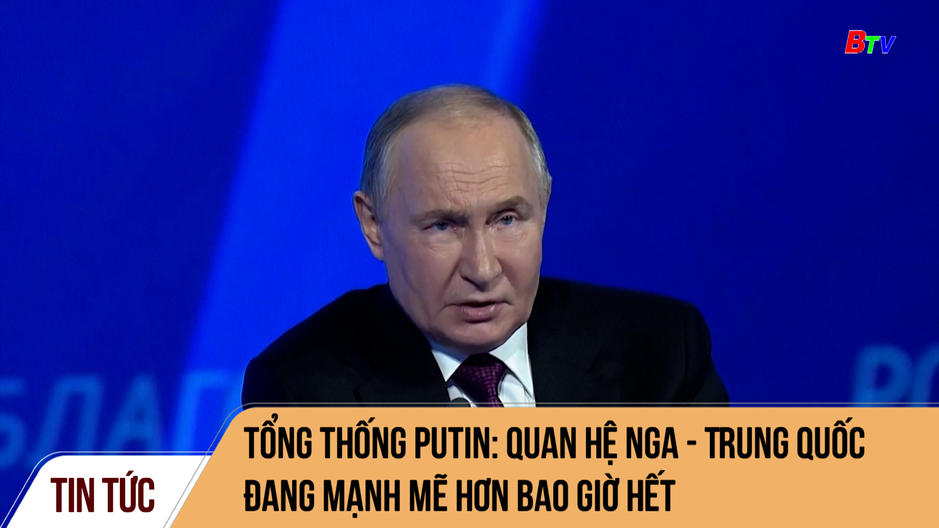Tổng thống Putin: quan hệ Nga - Trung Quốc đang mạnh mẽ hơn bao giờ hết